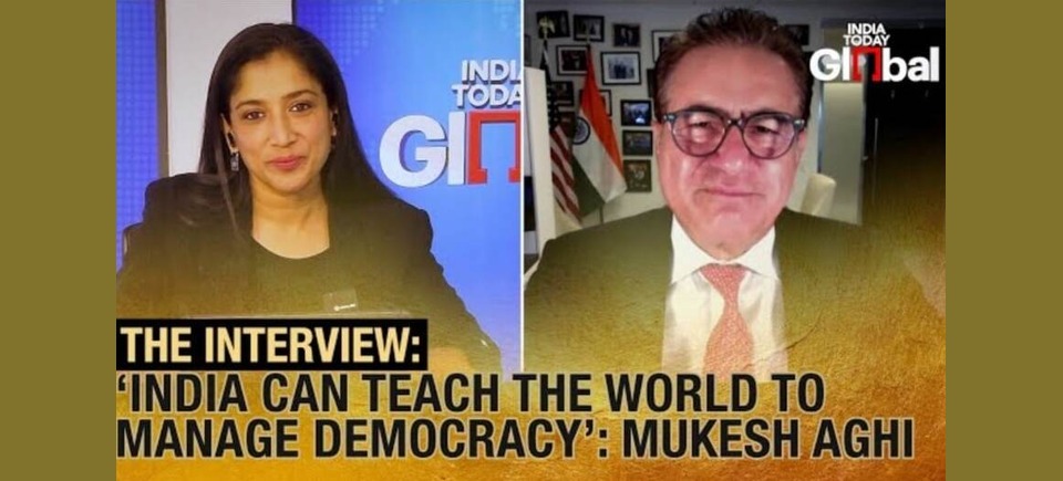 'INDIA CAN TEACH THE WORLD TO MANAGE DEMOCRACY': MUKESH AGHI