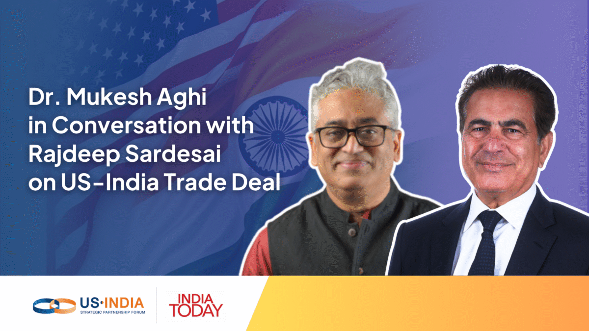 Dr. Mukesh Aghi in Conversation with Rajdeep Sardesai on US-India Trade Deal