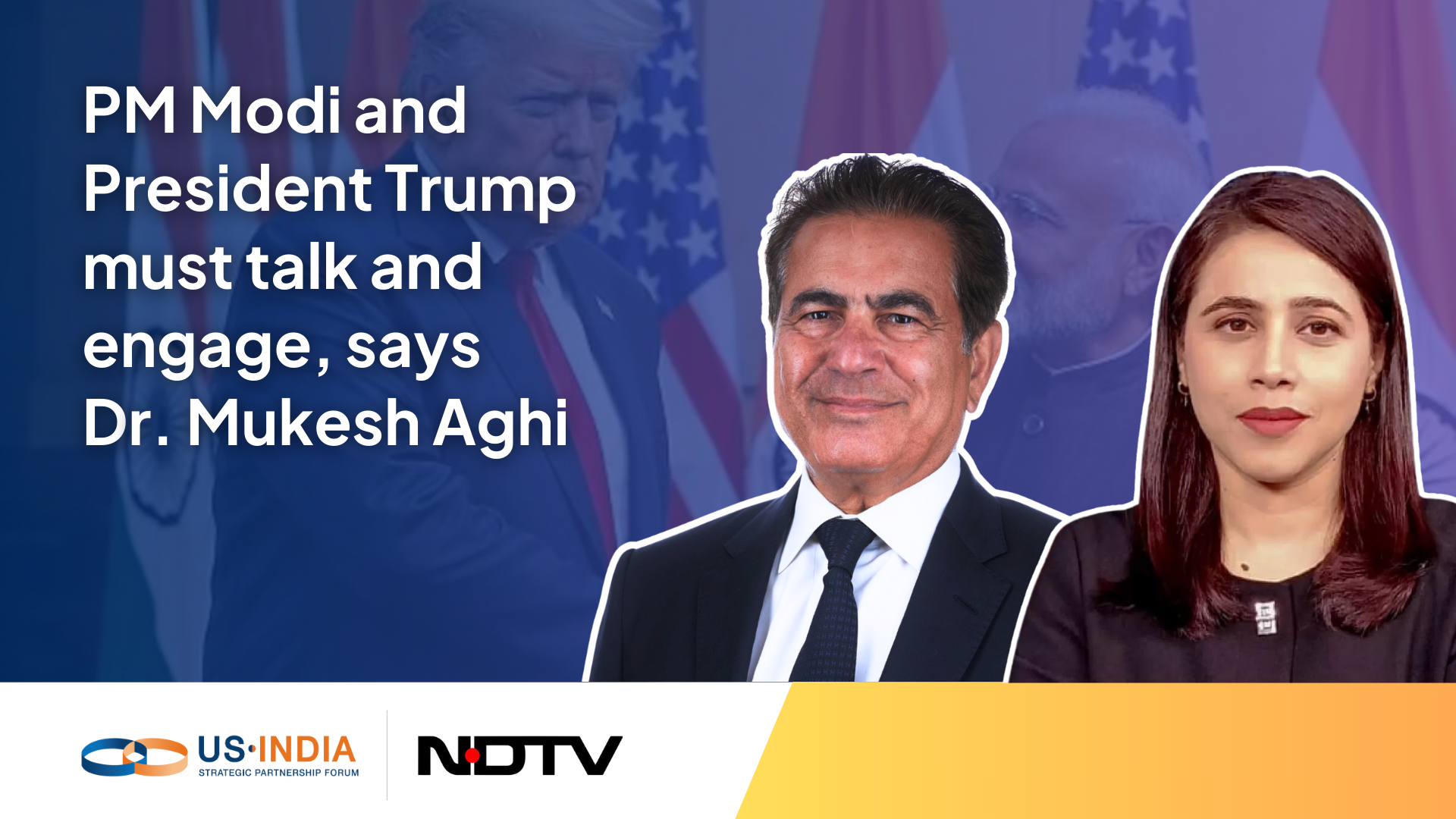 PM Modi and President Trump must talk and engage, says Dr. Mukesh Aghi